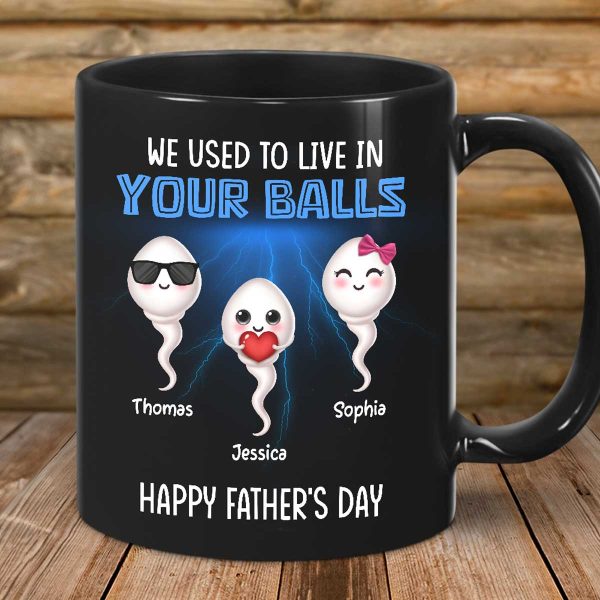 We Used To Lived In Your Balls Cute Little Kids Personalized Mug, Funny Father's Day Gift For Dad We Used To Lived In Your Balls Cute Little Kids Personalized Mug, Funny Father's Day Gift For Dad