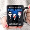 We Used To Lived In Your Balls Cute Little Kids Personalized Mug, Funny Father's Day Gift For Dad We Used To Lived In Your Balls Cute Little Kids Personalized Mug, Funny Father's Day Gift For Dad