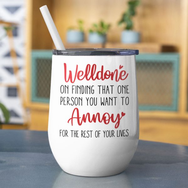 Welldone, On Finding That One Person You Want To Annoy - Personalized Couple Tumbler - Gift For Couple Welldone, On Finding That One Person You Want To Annoy - Personalized Couple Tumbler - Gift For Couple