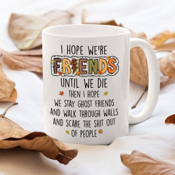 We're Besties Sisters Until We Die Personalized Mug, Fall Season Gift