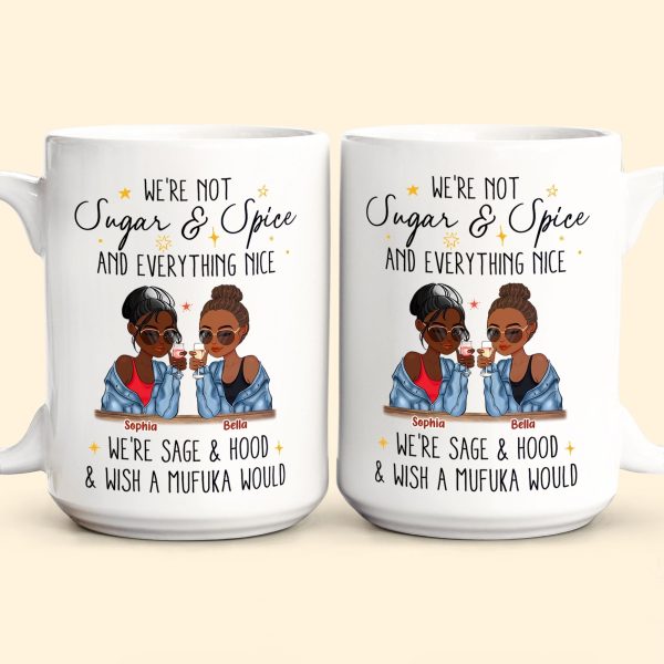 We're Not Sugar & Spice And Everything Nice - Personalized Mug We're Not Sugar & Spice And Everything Nice - Personalized Mug