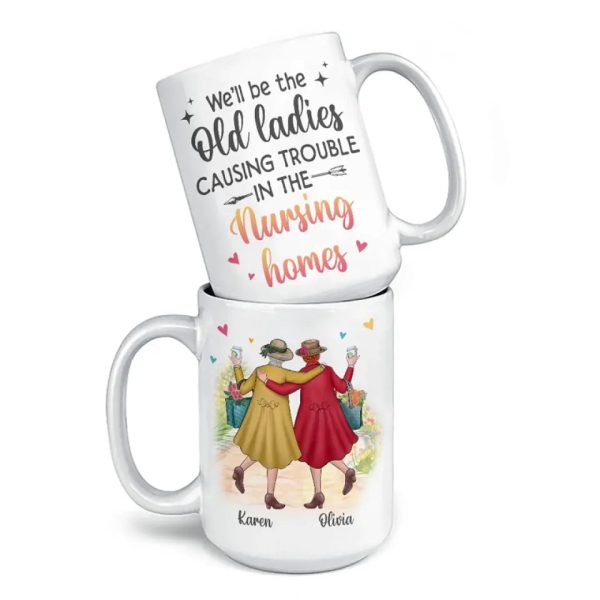 We're Old And Bonkers - Bestie Personalized Custom Mug - Gift For Best Friends, BFF, Sisters We're Old And Bonkers - Bestie Personalized Custom Mug - Gift For Best Friends, BFF, Sisters