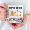 We're Yours And Forever - Dog & Cat Personalized Custom Mug - Gift For Pet Owners, Pet Lovers We're Yours And Forever - Dog & Cat Personalized Custom Mug - Gift For Pet Owners, Pet Lovers