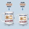 We're Yours And Forever - Dog & Cat Personalized Custom Mug - Gift For Pet Owners, Pet Lovers We're Yours And Forever - Dog & Cat Personalized Custom Mug - Gift For Pet Owners, Pet Lovers