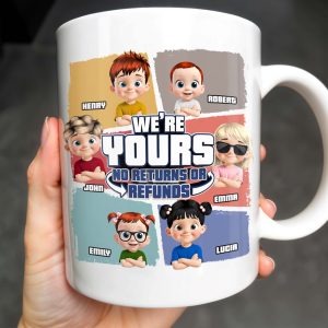 We're Yours No Returns Or Refunds, Customizable Cartoon Children - Personalized Custom Coffee Mug - DAD226_MG