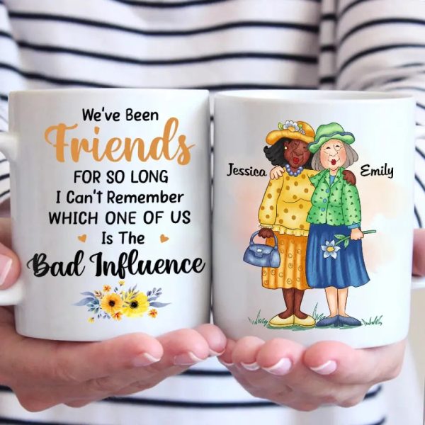We've Been Friends For So Long - Bestie Personalized Custom Mug - Gift For Best Friends, BFF, Sisters We've Been Friends For So Long - Bestie Personalized Custom Mug - Gift For Best Friends, BFF, Sisters