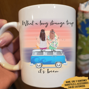 What A Long Strange Trip Its Been Best Friend Coffee Mug