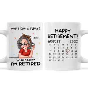 What Day Is Today Happy Retirement Funny Gift Calendar Date Personalized Mug