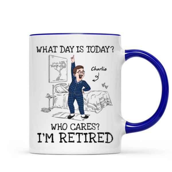 What Day Is Today Who Cares Personalized Mug, Funny Retirement Gift For Colleagues, Mom, Dad What Day Is Today Who Cares Personalized Mug, Funny Retirement Gift For Colleagues, Mom, Dad