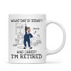 What Day Is Today Who Cares Personalized Mug, Funny Retirement Gift For Colleagues, Mom, Dad What Day Is Today Who Cares Personalized Mug, Funny Retirement Gift For Colleagues, Mom, Dad