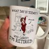 What Day Is Today Who Cares Personalized Mug, Funny Retirement Gift For Colleagues, Mom, Dad What Day Is Today Who Cares Personalized Mug, Funny Retirement Gift For Colleagues, Mom, Dad