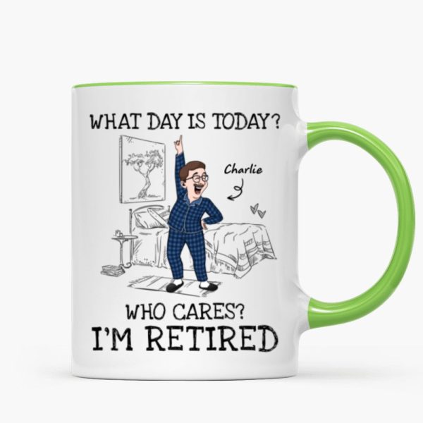 What Day Is Today Who Cares Personalized Mug, Funny Retirement Gift For Colleagues, Mom, Dad What Day Is Today Who Cares Personalized Mug, Funny Retirement Gift For Colleagues, Mom, Dad
