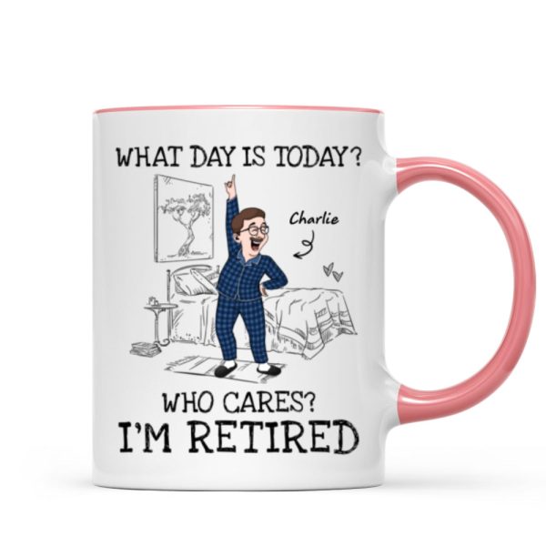 What Day Is Today Who Cares Personalized Mug, Funny Retirement Gift For Colleagues, Mom, Dad What Day Is Today Who Cares Personalized Mug, Funny Retirement Gift For Colleagues, Mom, Dad