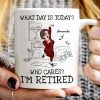What Day Is Today Who Cares Personalized Mug, Funny Retirement Gift For Colleagues, Mom, Dad What Day Is Today Who Cares Personalized Mug, Funny Retirement Gift For Colleagues, Mom, Dad