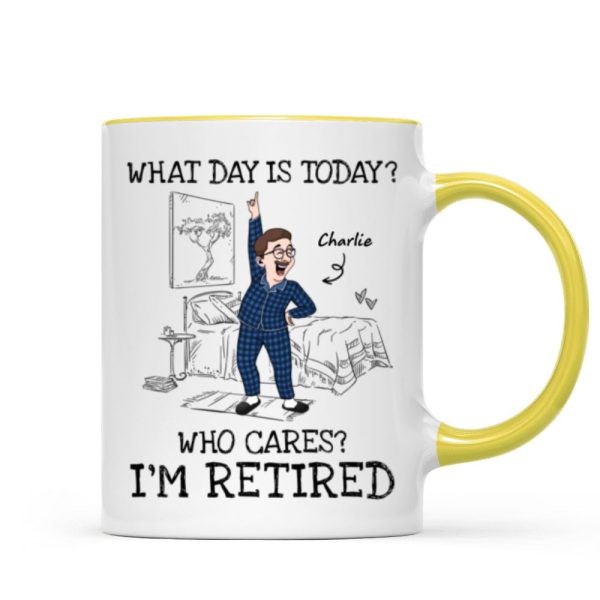 What Day Is Today Who Cares Personalized Mug, Funny Retirement Gift For Colleagues, Mom, Dad What Day Is Today Who Cares Personalized Mug, Funny Retirement Gift For Colleagues, Mom, Dad