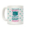 What Do We Want? Equality! When Do We Want it? Right Meow! Coffee Mug What Do We Want? Equality! When Do We Want it? Right Meow! Coffee Mug