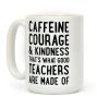 What Good Teachers Are Made Of Coffee Mug