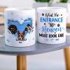 What The Entrance To Heaven Must Look Like Personalized Personalized Mug-Memorial Gift For Dog Lover What The Entrance To Heaven Must Look Like Personalized Personalized Mug-Memorial Gift For Dog Lover