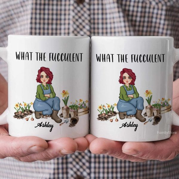 What The Fucculent - Personalized White Ceramic Mug - Gift For Mom, Grandma, Bestie, Sister, Plant Lovers | GR17 NA94 What The Fucculent - Personalized White Ceramic Mug - Gift For Mom, Grandma, Bestie, Sister, Plant Lovers | GR17 NA94