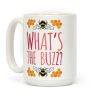 What's The Buzz? Coffee Mug What's The Buzz? Coffee Mug