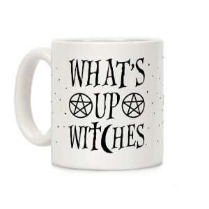 What's Up Witches Coffee Mug