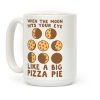 When the Moon Hits Your Eye - Pizza Moon Coffee Mug When the Moon Hits Your Eye - Pizza Moon Coffee Mug