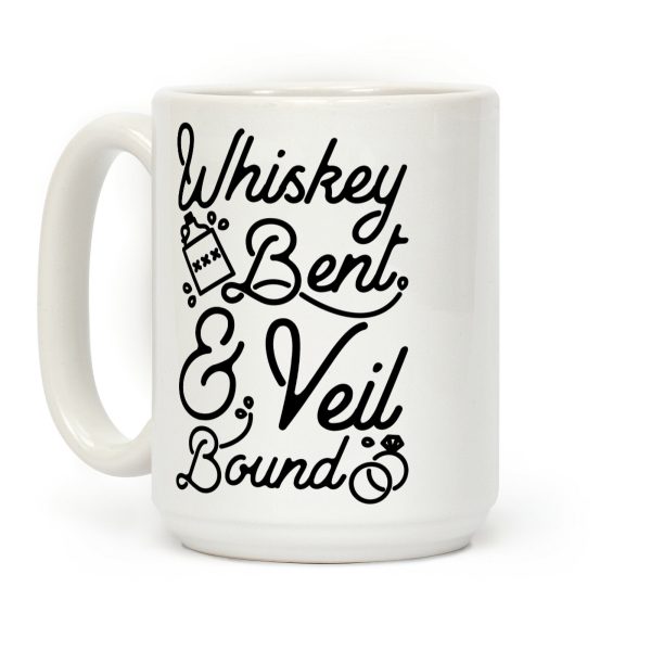 Whiskey Bent and Veil Bound Coffee Mug Whiskey Bent and Veil Bound Coffee Mug
