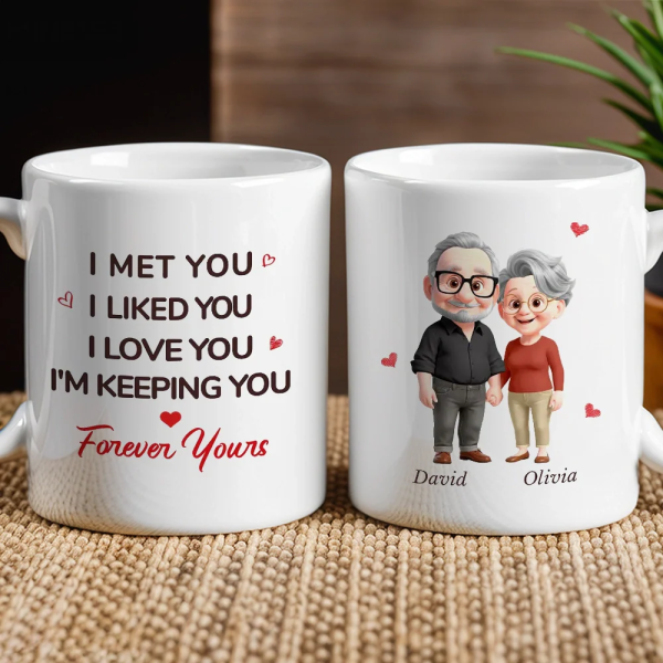 White Ceramic Mug Personalized With I Met You I Liked You I Love You I'm Keeping You Forever Yours Sweet Couple Gift For Coffee White Ceramic Mug Personalized With I Met You I Liked You I Love You I'm Keeping You Forever Yours Sweet Couple Gift For Coffee