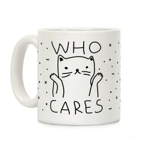 Who Cares Coffee Mug