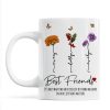 Who We Have In Our Life That Matters Birth Month Flowers Personalized Mug, Gift For Besties, Sisters Who We Have In Our Life That Matters Birth Month Flowers Personalized Mug, Gift For Besties, Sisters
