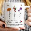 Who We Have In Our Life That Matters Birth Month Flowers Personalized Mug, Gift For Besties, Sisters Who We Have In Our Life That Matters Birth Month Flowers Personalized Mug, Gift For Besties, Sisters