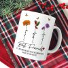 Who We Have In Our Life That Matters Birth Month Flowers Personalized Mug, Gift For Besties, Sisters Who We Have In Our Life That Matters Birth Month Flowers Personalized Mug, Gift For Besties, Sisters