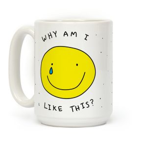 Why Am I Like This Coffee Mug