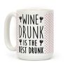 Wine Drunk Is The Best Drunk Coffee Mug Wine Drunk Is The Best Drunk Coffee Mug