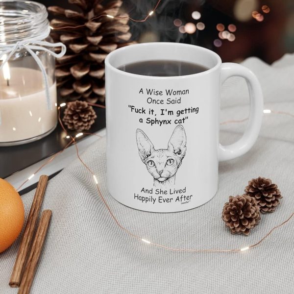 Wise Woman Once Said Coffee Mug Funny Sphynx Cat Lover Gift for Cat Mom Women Wise Woman Once Said Coffee Mug Funny Sphynx Cat Lover Gift for Cat Mom Women