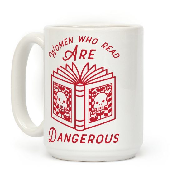Women Who Read Are Dangerous (Red) Coffee Mug Women Who Read Are Dangerous (Red) Coffee Mug