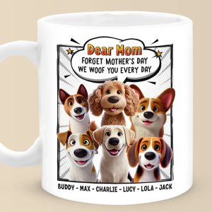 Woof You Forever, Mom - Dog Personalized Custom Mug - Mother's Day, Gift For Pet Owners, Pet Lovers