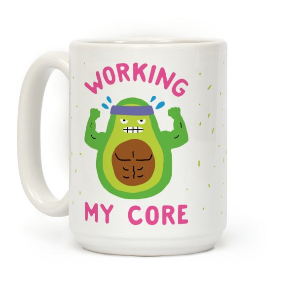 Working My Core Coffee Mug Working My Core Coffee Mug