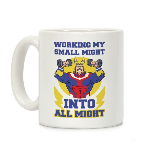 Working My Small Might Into All Might - My Hero Academia Coffee Mug Working My Small Might Into All Might - My Hero Academia Coffee Mug