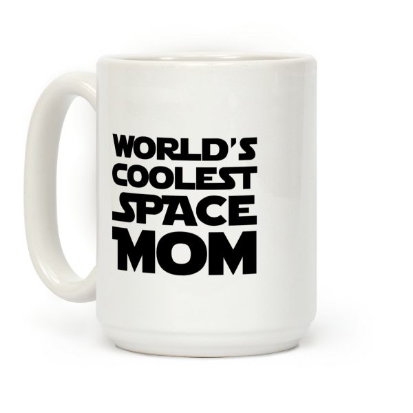 World's Coolest Space Mom Coffee Mug World's Coolest Space Mom Coffee Mug