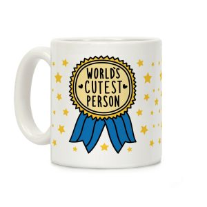 World's Cutest Person Coffee Mug