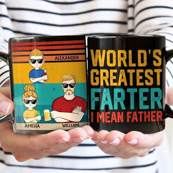 World's Greatest Farter I Mean Father - Funny, Birthday Gift For Father, Husband - Personalized Custom Black Mug World's Greatest Farter I Mean Father - Funny, Birthday Gift For Father, Husband - Personalized Custom Black Mug