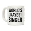 World's Okayest Singer Coffee Mug