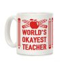 World's Okayest Teacher Coffee Mug World's Okayest Teacher Coffee Mug