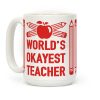 World's Okayest Teacher Coffee Mug World's Okayest Teacher Coffee Mug