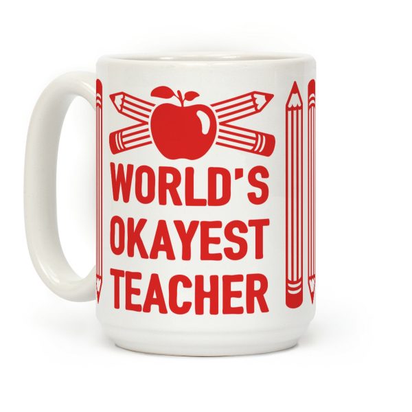 World's Okayest Teacher Coffee Mug World's Okayest Teacher Coffee Mug