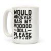 Would Whoever Has My Voodoo Doll Please Give It a Rest Coffee Mug Would Whoever Has My Voodoo Doll Please Give It a Rest Coffee Mug