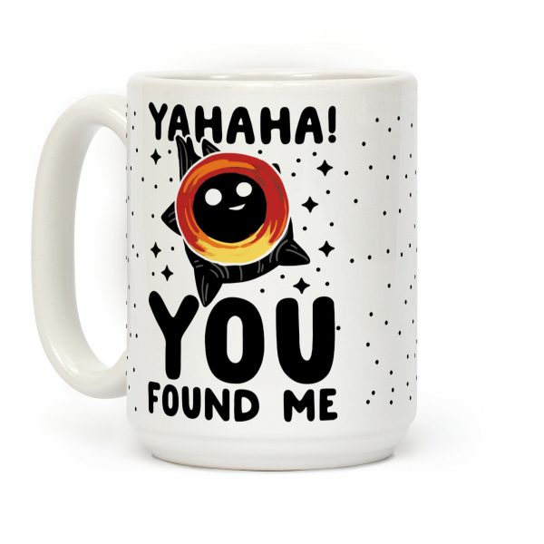 Yahaha! You Found Me! - Black Hole Coffee Mug Yahaha! You Found Me! - Black Hole Coffee Mug