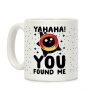 Yahaha! You Found Me! - Black Hole Coffee Mug Yahaha! You Found Me! - Black Hole Coffee Mug