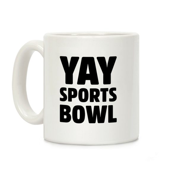 Yay Sports Bowl Coffee Mug Yay Sports Bowl Coffee Mug
